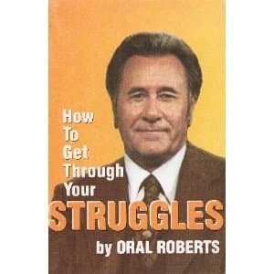 How to get through your struggles: Or, You can walk on the stormy waters of your life Roberts, Oral by null