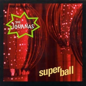 Super Ball [Audio CD] Iguanas