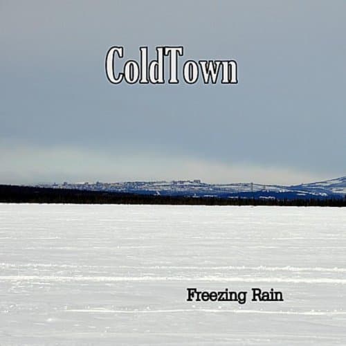 Freezing Rain [Audio CD] Coldtown by null
