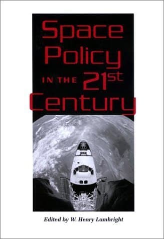 Space Policy in the Twenty-First Century (New Series in NASA History) [Hardcover] Lambright, W. Henry by null