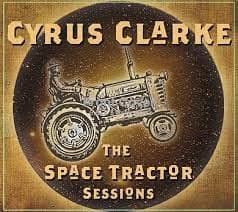 The Space Tractor Sessions [Audio CD] Cyrus Clarke by null