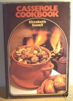 Casserole Cook Book [Hardcover] Elizabeth Sewell by null