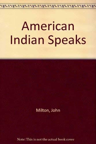 American Indian Speaks Milton, John by null