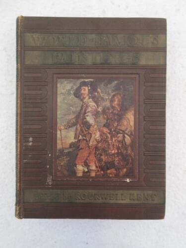 Rare WORLD FAMOUS PAINTINGS Edited by Rockwell Kent 1939 100 Tipped-In Plates [Hardcover] Rockwell Kent [Hardcover] Rockwell Kent by null