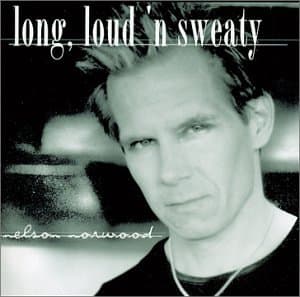 Long Loud & Sweaty [Audio CD] Nelson Norwood by null
