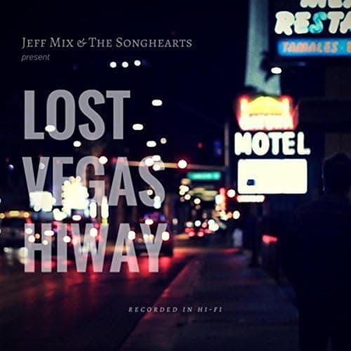 Lost Vegas Hiway [Audio CD] Mix, Jeff / Songhearts by null
