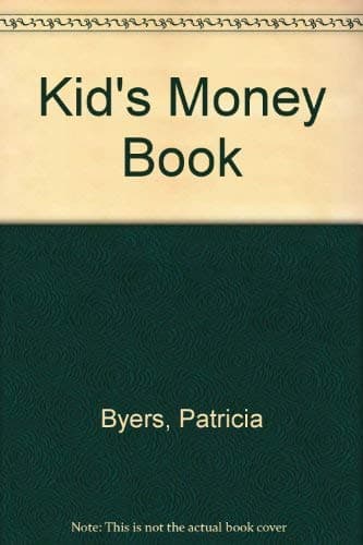 Kid's Money Book Byers, Patricia by null