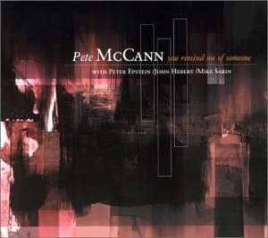 You Remind Me of Someone [Audio CD] Mccann, Pete by null