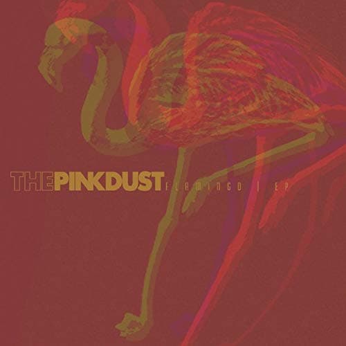 Flamingo - EP [Audio CD] The Pink Dust by null