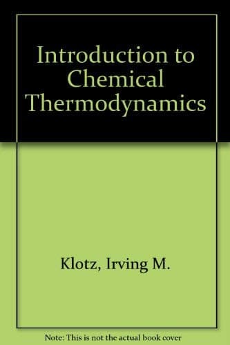 Introduction to Chemical Thermodynamics [Paperback] Irving M. Klotz and Robert M. Rosenberg by null