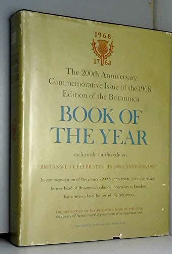 1968/1768 The 200th Anniversary Commemorative Issue of the 1968 Edition of the Britannica Book of the Year ; The Illustrated factural record of Great events of an Important Year [Unknown Binding] unknown author by null