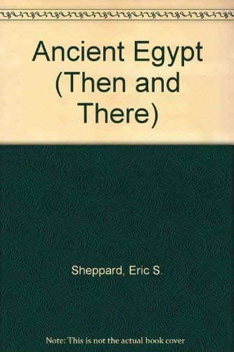 Ancient Egypt (Then and There) [Paperback] Sheppard, Eric S. by null