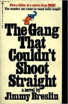 THE GANG THAT COULDN'T SHOOT STRAIGHT [Mass Market Paperback] Jimmy Breslin by null