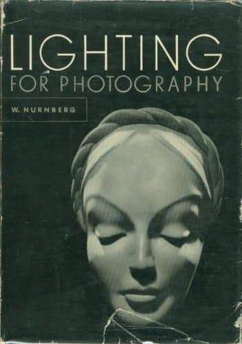 Lighting for Photography- Means and Methods [Hardcover] Nurnberg, Walter by null
