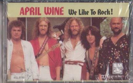We Like to Rock! [Audio Cassette] April Wine