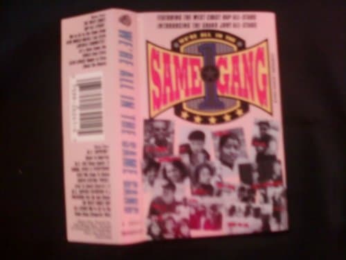 We're All in the Same Gang [Audio Cassette] New World Mafia / Juvenile Committee / Soula / Latin Kings / M.C. Supreme / M.C. Krz / Spice and Everything Nice Sugar / South C by null