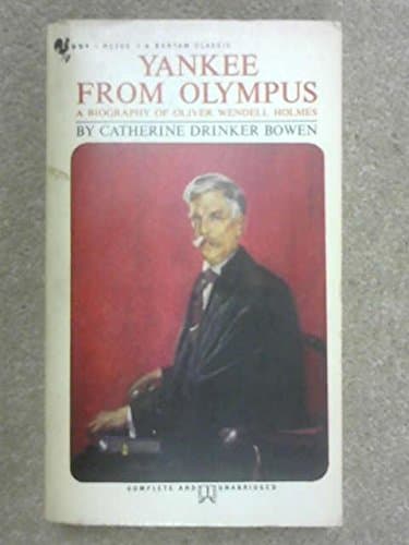 YANKEE FROM OLYMPUS A Biography of Oliver Wendell Holmes [Mass Market Paperback] Catherine Drinker Bowen by null