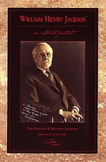 William Henry Jackson: An Intimate Portrait - The Elwood P. Bonney Journal [Trade Paperback] (Colorado History, Number 4, ISSN: 1091-7438) [Paperback] Lloyd W. Gundy and Elwood P. Bonney by null