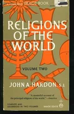 Religions of the World Vol. 2 [Paperback] John A. Hardon by null