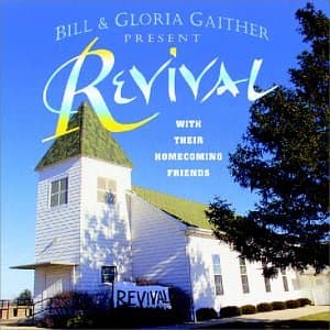 Revival [Audio Cassette] Bill & Gloria Gaither and Homecoming Friends by null