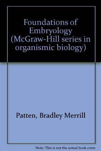 Foundations of embryology (McGraw-Hill series in organismic biology) [Hardcover] Bruce M. Carlson and Bradley Merrill Patten by null