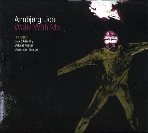 WALTZ WITH ME [Audio CD] Annbj rg Lien; Annbjorg Lien; Annbj�rg Lien; Knut Buen; Kirsten Braten Berg and Bruce Molsky by null