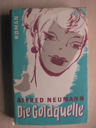 Die Goldquelle [Hardcover] Alfred Neumann by null