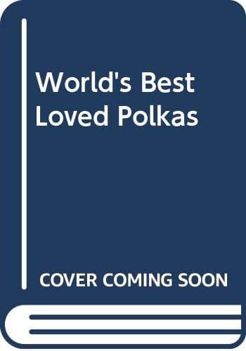 World's Best Loved Polkas [Paperback] unknown author by null