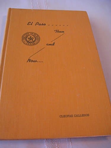 El Paso - then and now Calleros, Cleofas by null