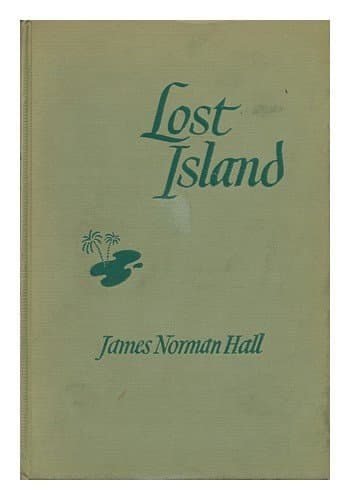 Lost Island [Hardcover] Hall, James Norman by null