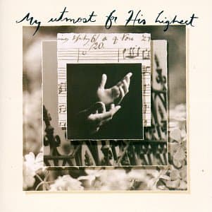 My Utmost for His Highest [Audio CD] Grant; Chapman; Morgan; Curtis; Four Him; Patty; Smith and Grace by null