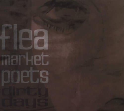 Dirty Days [Audio CD] FLEA MARKET POETS by null