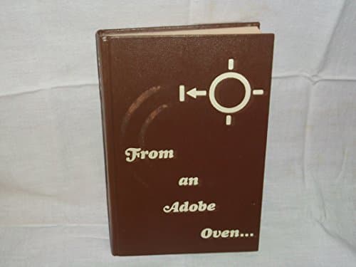 From an Adobe Oven. To a Microwave Range. Cookbook [Hardcover] Service League of Pueblo by null
