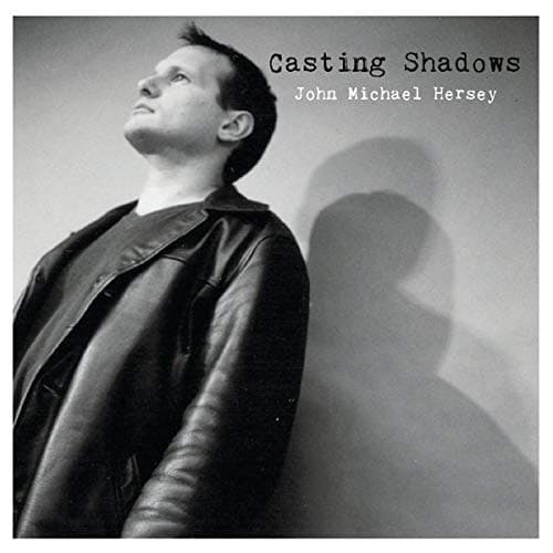 Casting Shadows [Audio CD] John Michael Hersey