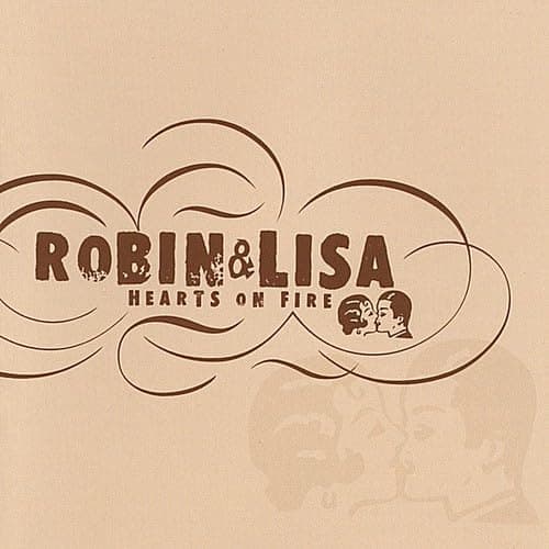 Hearts on Fire [Audio CD] Robin & Lisa
