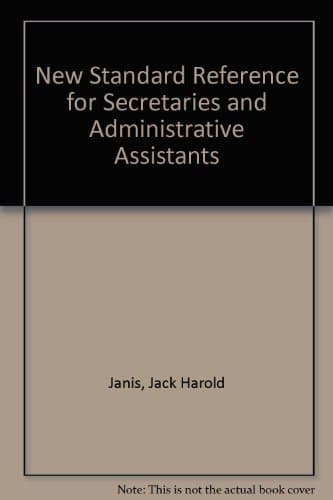 New Standard Reference for Secretaries and Administrative Assistants by janis, j