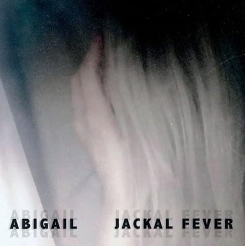 JACKAL FEVER [Audio CD] Abigail by null