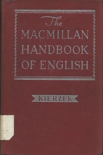 The Macmillan handbook of English, [Hardcover] Kierzek, John M. by null