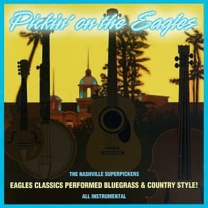 Pickin on the Eagles [Audio CD] Nashville Superpickers by null
