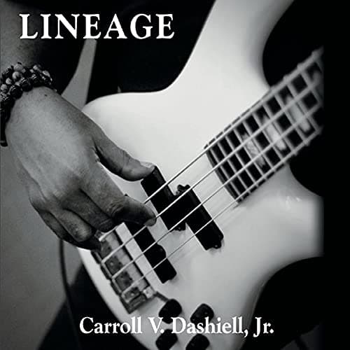 Lineage [Audio CD] Carroll V. Dashiell, Jr. by null
