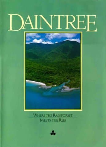 Daintree - Where the Rainforest Meets the Reef [Hardcover] Rupert Russell by null