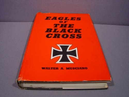 Eagles of the black cross Musciano, Walter A by null