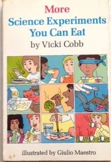 More Science Experiments You Can Eat [Paperback] Cobb, Vicki and Giulio Maestro by null