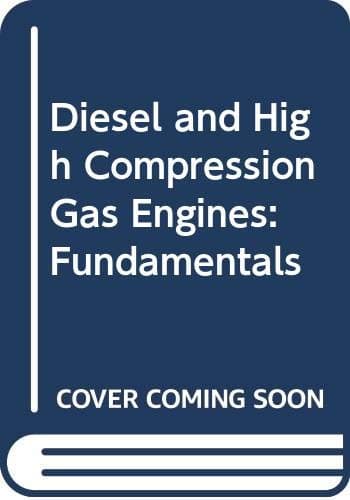 Diesel and High Compression Gas Engines: Fundamentals [Hardcover] kates, edgar by null