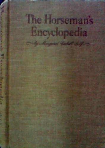 Horsemans Encyclopedia [Hardcover] Self, Margaret Cabell by null