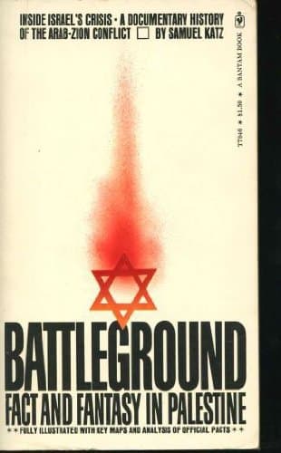 Battleground : Fact and Fantasy in Palestine by Shmuel Katz