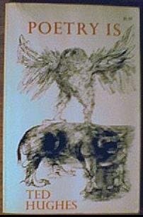 Poetry Is [Paperback] Ted Hughes by null