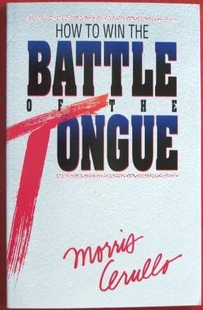 How to Win the Battle of the Tongue Third Printing [Unknown Binding] Morris Cerulo by null