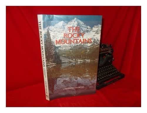 The Rocky Mountains. a Photographic Celebration by Robert M Tod