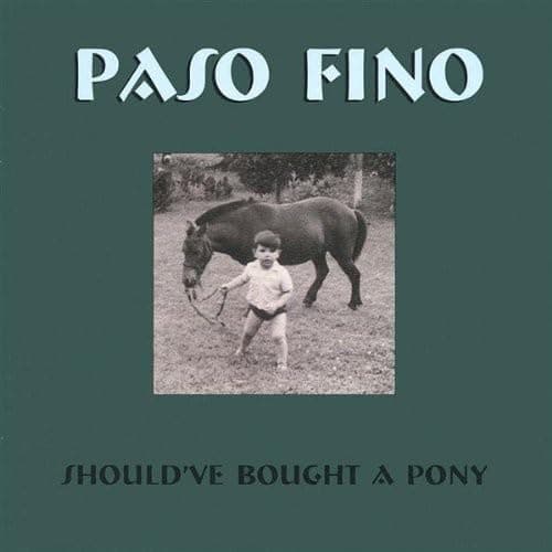 Should've Bought a Pony [Audio CD] Paso Fino; Diana Andersen; June Drucker and Peter Dodge by null